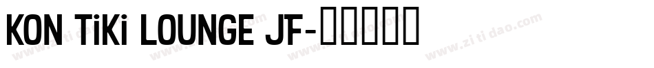 Kon Tiki Lounge JF字体转换